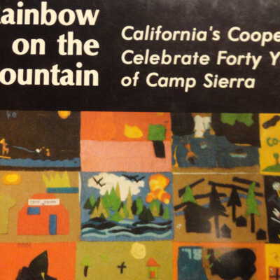 Rainbow On The Mountain: California Cooperators Celebrate Forty Years of Camp Sierra