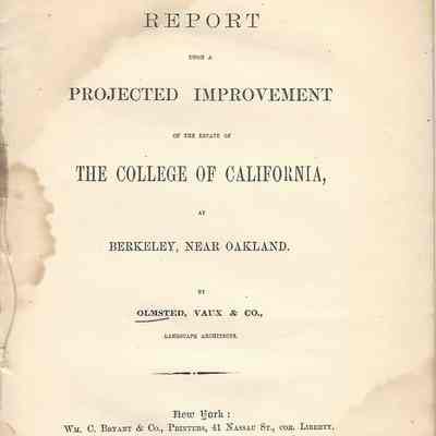 Report upon a projected improvement of the estate of the College of California, at Berkeley, near Oakland