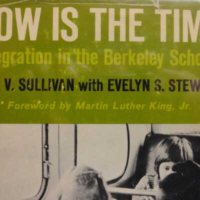 Now Is the Time: Integration in the Berkeley Schools