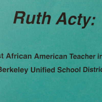 Ruth Acty: First African-American Teacher in the Berkeley Unified School District