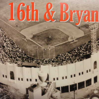 16th & Bryant : my life and education with the San Francisco Seals