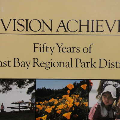 A Vision achieved: fifty years of East Bay Regional Park District