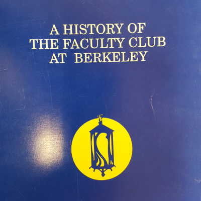 A History of the Faculty Club at Berkeley