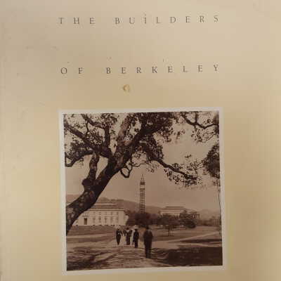 The Builders of Berkeley (LD760.B8)