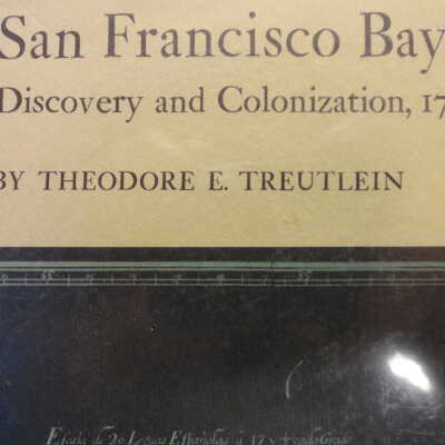 San Francisco Bay: Discovery and Colonization, 1769-1776