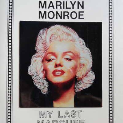 Marilyn Monroe: My Last Marquee