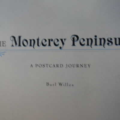 The Monterey Peninsula; a postcard journey