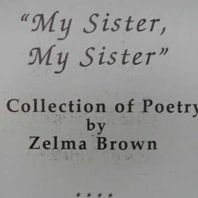 My sister, my sister : a collection of poetry by Zelma Brown