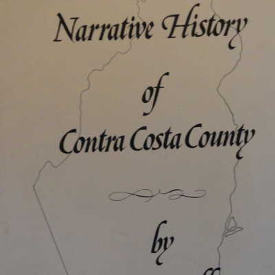 A NARRATIVE HISTORY OF CONTRA COSTA COUNTY