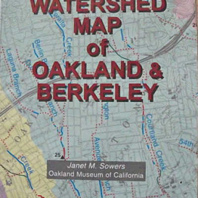 Creek & Watershed Map of Oakland & Berkeley