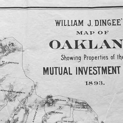 William J. Dingee's map of Oakland showing properties of the Mutual Investment Union, 1893