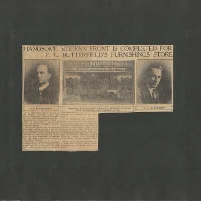 25: “Handsome modern front is completed for F. L. Butterfield’s furnishings store.” Undated clipping with images of Bernhardt and Butterfield.