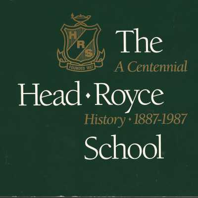 The Head-Royce School : a centennial history, 1887-1987.