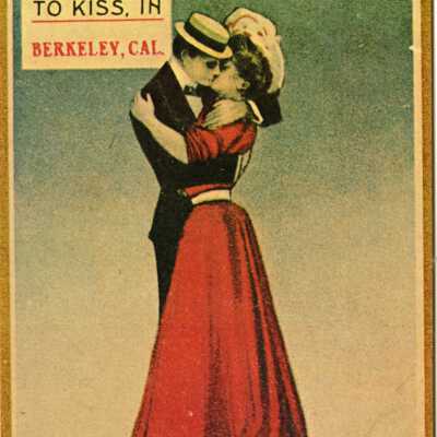 It Is No Crime to Kiss In Berkeley, CAL.