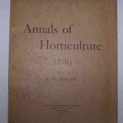 Annals of Horticulture in North America for the Year 1889: A Witness of Passing Events and a Record of Progress