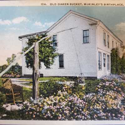104 Old Oaken Bucket, McKinley's Birthplace, Niles, Ohio.