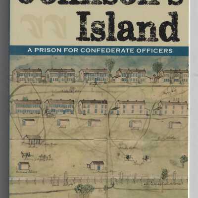 Johnson's Island: A Prison for Confederate Officers