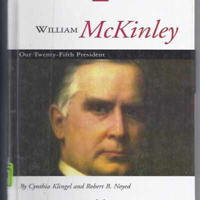 William McKinley Our Twenty-fifth President