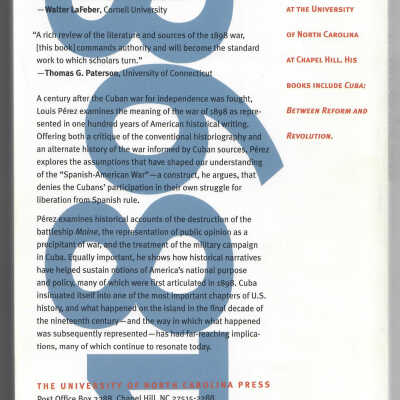 The War of 1898: The United States &Cuba in History & Historiography