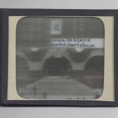 Lying In State, Canton Court House, Canton, Ohio.