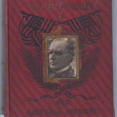 Life of William McKinley Our Martyred President