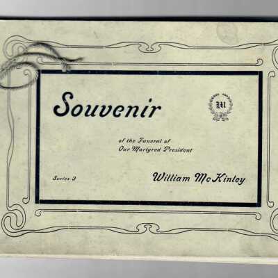 Souvenir of the Funeral of Our Martyred President William McKinley