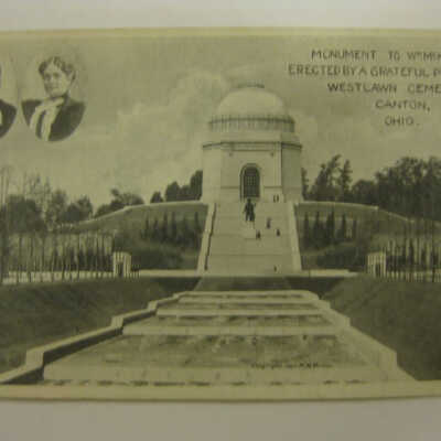 Monument of Wm. McKinley, Erected by a Grateful People, Westlawn Cemetery, Canton, Ohio.
