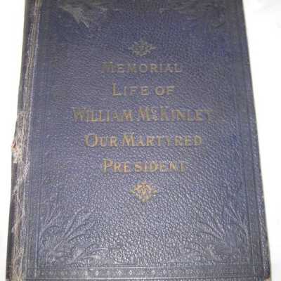 Our Martyred President : Memorial Life of William McKinley...together with a full history of anarchy and its infamous deeds...