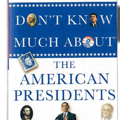 Don't Know Much about the American Presidents