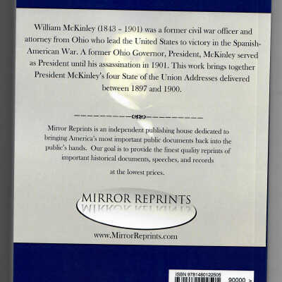 William McKinley 25th President of the United States Collected State of the Union Addresses 1897-1900 Complete and Unabridged