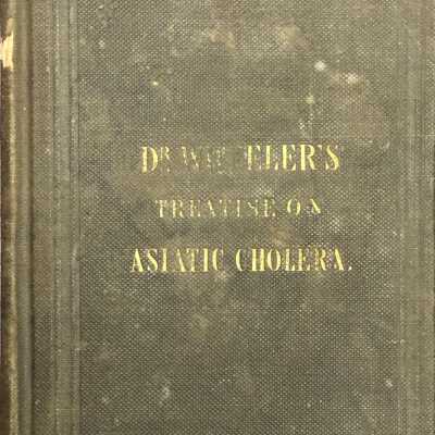 Dr. Wheeler's Treatise on Asiatic Cholera