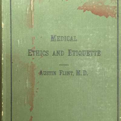 Medical Ethics and Etiquettee by Austin Flint MD