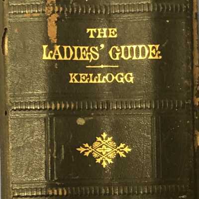 Ladies Guide - Health & Disease - Kellogg - 1895