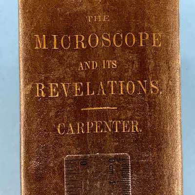 Microscope and its Revelations by Carpenter
