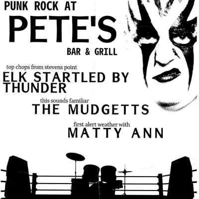 Elk Startled by Thunder, The Mudgetts, Matty Ann, at Pete's Bar and Grill