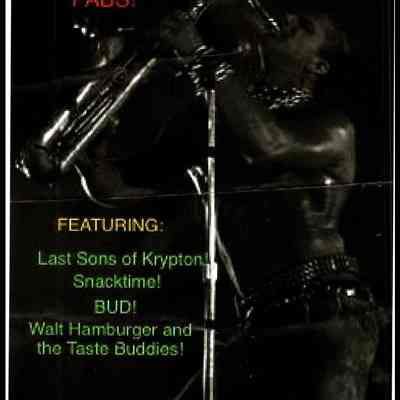 Last Sons of Krypton, Snacktime, BUD, Walt Hamburger and the Taste Buddies, at PABS.