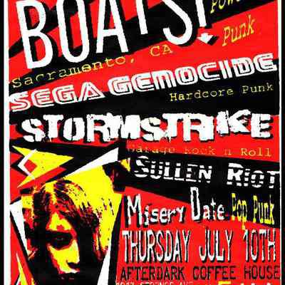 Boats, Sega Genocide, Sullen Riot, Misery Date, Storm Strike, at the Afterdark.
