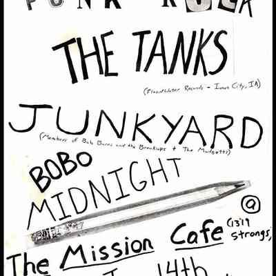 The Tanks, Junkyard, Bobo Midnight, at The Mission Cafe.