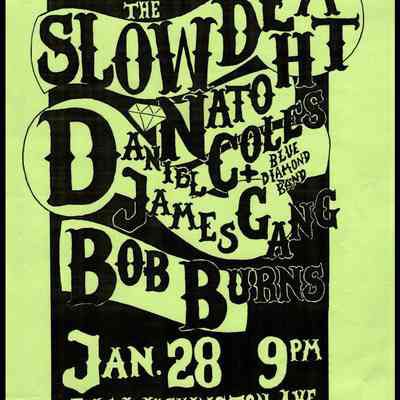 The Slow Death, Nato Coles and the Blue Diamond Band, Daniel James Gang, Bob Burns, at 541 Washington Ave.