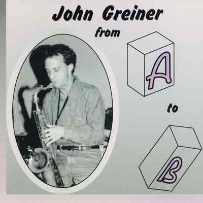 John Greiner Album From A to B