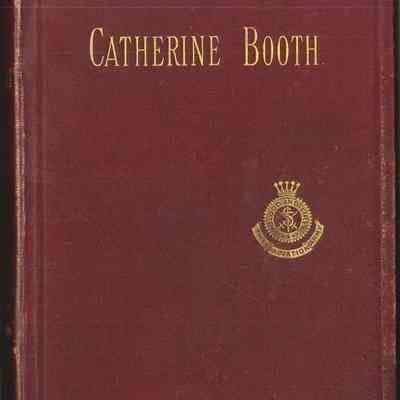 The Short Life of Catherine Booth, Mother of the Salvation Army