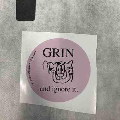 Grin and Ignore it