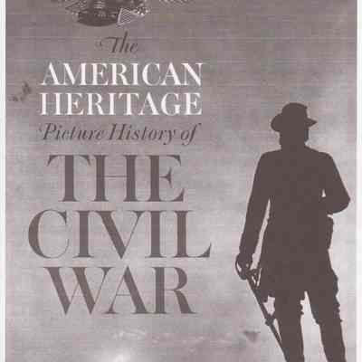 The American Heritage Picture History of The Civil War