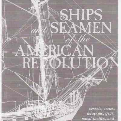 Ships and Seamen of the American Revolution