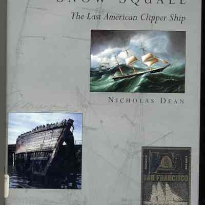 Snow Squall: The Last American Clipper Ship