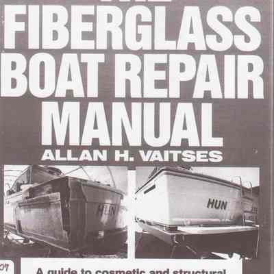 The Fiberglass Boat Repair Manual