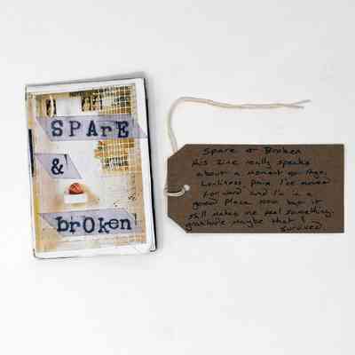 The image shows a zine titled “Spare & Broken” alongside a handwritten tag note.