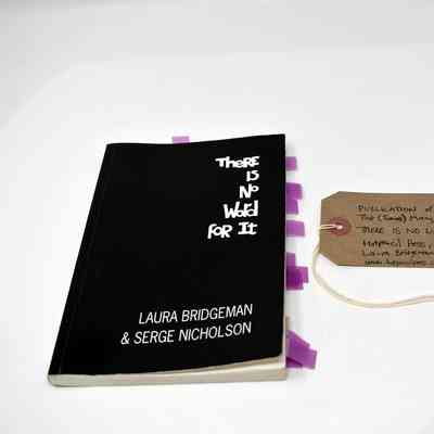 The front cover of the book "There is no word for it" by Laura Bridgeman & Serge Nicholson. The cover is black with the title and authors' names written in white block letters.