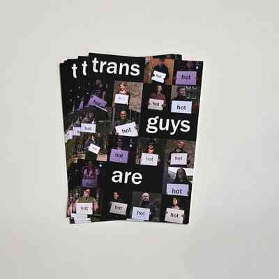 The image features a collage of people holding signs reading "hot" with the text "trans guys are hot'.