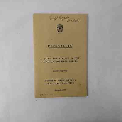 Penicillin - A guide for its use in the Canadian overseas forces